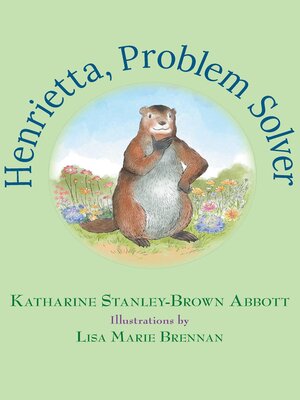 cover image of Henrietta, Problem Solver (Book 4 in the Henrietta, the Loveable Woodchuck Series)